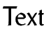Text (in sans-serif)