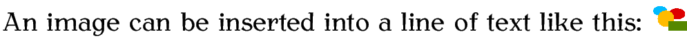 Image of typeset output: the included image has been
scaled so that it fits into the line of text
