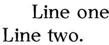 Line one <newline> Line two